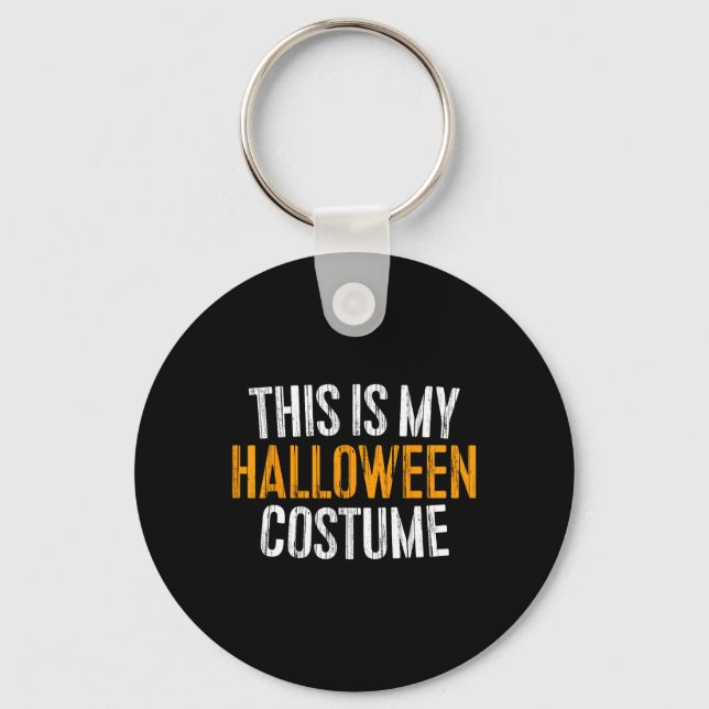 This Is My Halloween Costume  Keychain (Front)