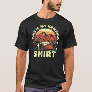 This Is My Hamping Funny Hiking And Camping T-Shirt