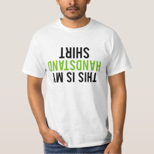 This, is my Handstand Shirt