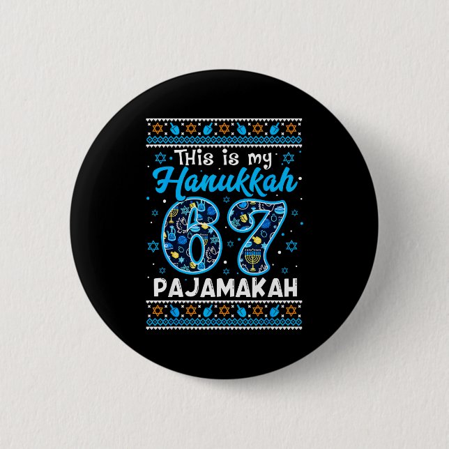 This Is My Hanukkah 67 Pajamakah For Jewish Christ 2 Inch Round Button (Front)