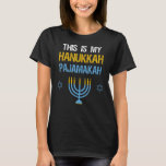 This Is My Hanukkah Pajamakah Chanukah Pajama T-Shirt<br><div class="desc">This Is My Hanukkah Pajamakah Chanukah Pajama</div>