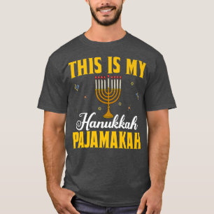This Is My Hanukkah Pajamakah  Funny Hanukkah Paja T-Shirt