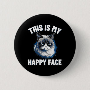 This Is My Happy Face - Funny Cat With Grumpy Face 2 Inch Round Button