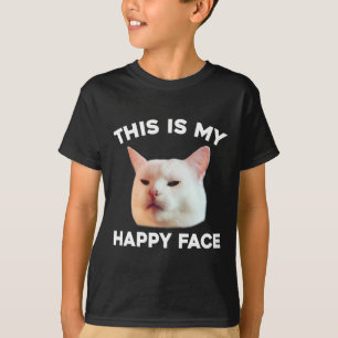 This Is My Happy Face Smudge The Cat Meme Sarcasti T-Shirt