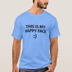 This Is My Happy Face T-Shirt