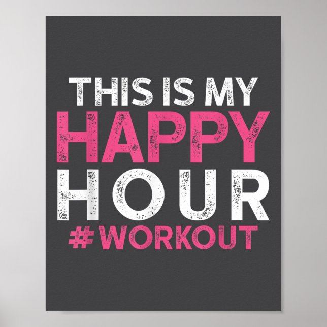 This Is My Happy Hour Workout - Motivational Gym G Poster (Front)