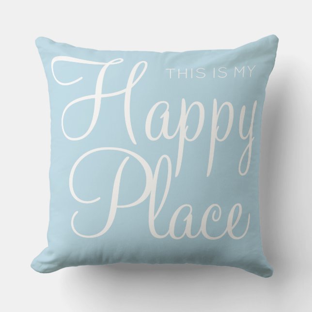 This is my happy place Blue Throw Pillow (Front)