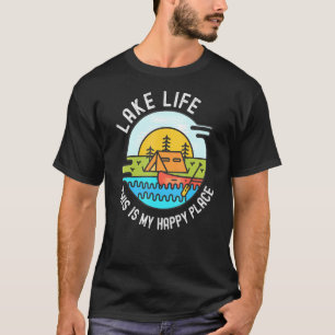 This Is My Happy Place Lake Life Camping T-Shirt