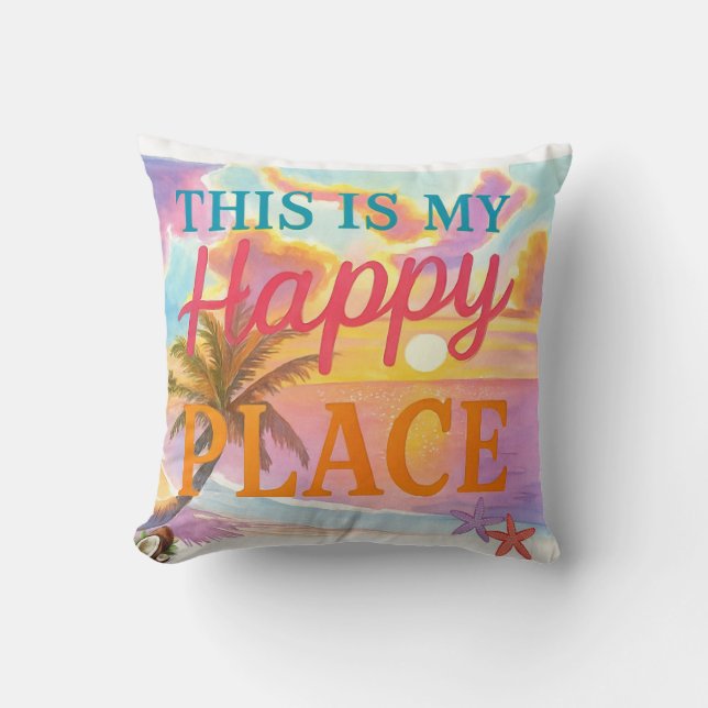 This is my happy place - Tropical Beach Throw Pillow (Front)