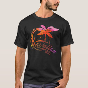 This Is My Hawaiian  Aloha Hawaii  Beach Vacation T-Shirt