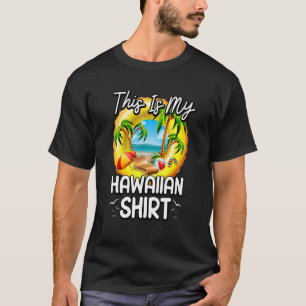 This Is My Hawaiian  Aloha Hawaii For Mens Women B T-Shirt