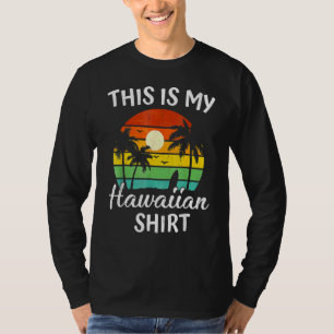 This Is My Hawaiian Aloha Hawaii For Mens Women B T-Shirt