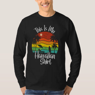 This is My Hawaiian  Aloha Hawaii for Mens Women B T-Shirt