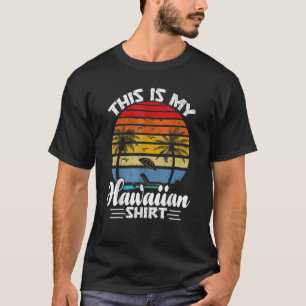 This Is My Hawaiian  Aloha Hawaii For Mens Women B T-Shirt