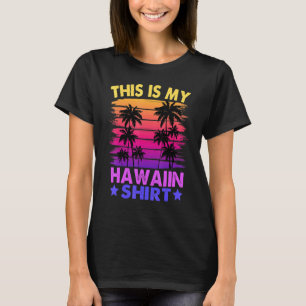 This Is My Hawaiian  Aloha Hawaii  Men Women Kids T-Shirt