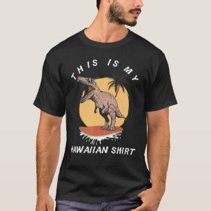 This Is My Hawaiian  Funny T Rex Hawaii Island T-Shirt