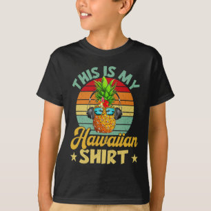 This Is My Hawaiian Outfit Hawaii Pineapple Tropic T-Shirt