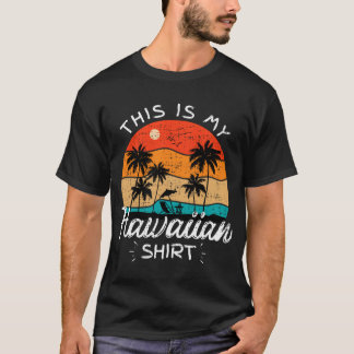 This Is My Hawaiian Shirt Aloha Hawaii Oversized