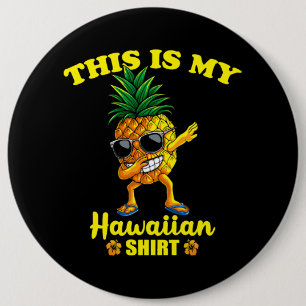 This Is My Hawaiian Shirt Boys Girls Kids Beach Al 6 Inch Round Button