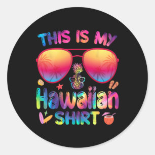 This Is My Hawaiian Shirt Luau Aloha Hawaii Beach  Classic Round Sticker