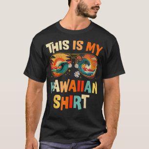 This Is My Hawaiian Shirt Tropical Luau Costume Pa