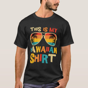 This Is My Hawaiian Shirt Tropical Luau Costume Pa