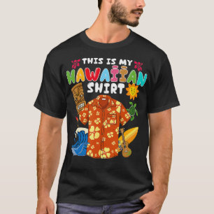 This is my Hawaiian Tropical Funny Hawaiian Summe T-Shirt