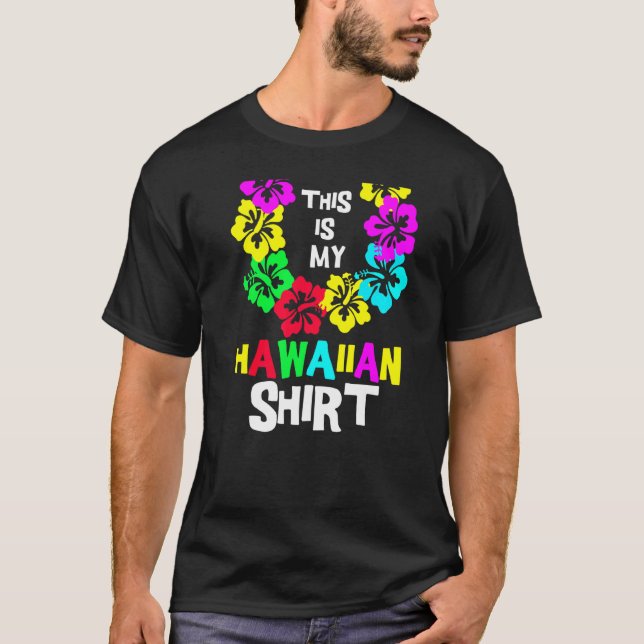 This Is My Hawaiian  Tropical Luau Costume Party H T-Shirt (Front)