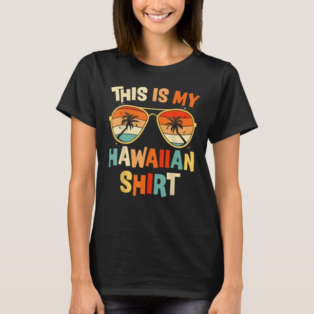 This Is My Hawaiian  Tropical Luau Costume Party H T-Shirt (Front)
