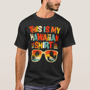 This Is My Hawaiian  Tropical Luau Costume Party H T-Shirt