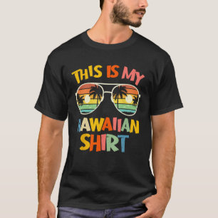 This Is My Hawaiian Tropical Luau Costume Party H T-Shirt