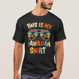 This Is My Hawaiian Tropical Luau Costume Party H T-Shirt