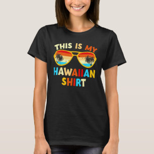 This Is My Hawaiian  Tropical Luau Costume Party H T-Shirt