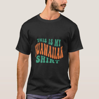 This Is My Hawaiian Tropical Luau Py T-Shirt