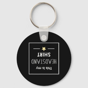 This Is My Headstand - Funny Yoga Gymnastic Humour Keychain