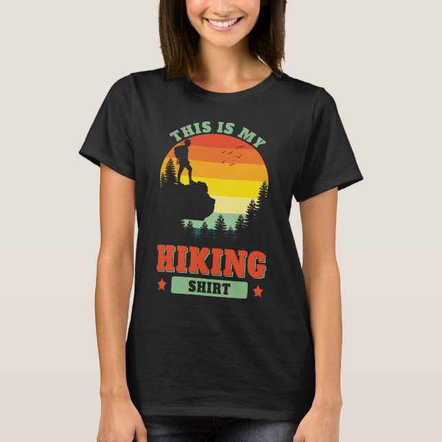 This Is My Hiking Hike Hiker Outdoors Backpacking T-Shirt (Front)