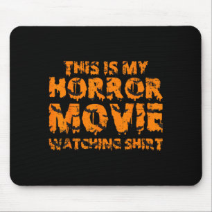 This Is My Horror Movie Watching Shirt Halloween Mouse Pad