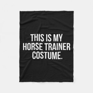 This Is My Horse Trainer Costume Funny Halloween Fleece Blanket