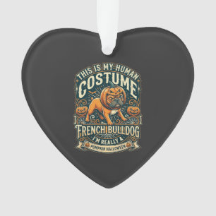 This Is My Human Costume French Bulldog Pumpkin Ha Ornament