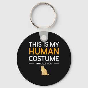 This Is My Human Costume I m Really A Cat Shirt Keychain