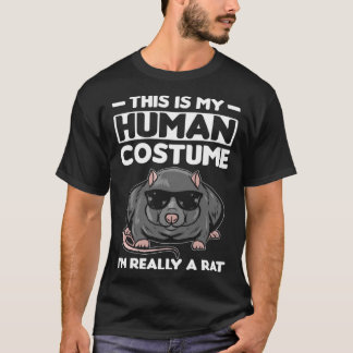 This Is My Human Costume I´m Really A Rat T-Shirt