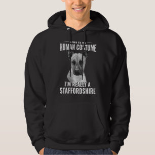 This Is My Human Costume I’m Really A Staffordshir Hoodie