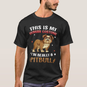 This Is My Human Costume I'm A Pitbull Costume Hal T-Shirt