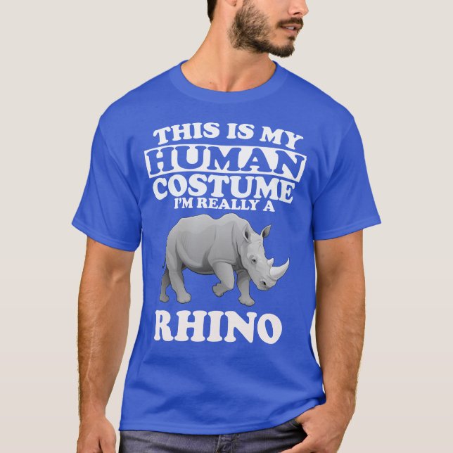 This Is My Human Costume I'm A Rhino T-Shirt (Front)