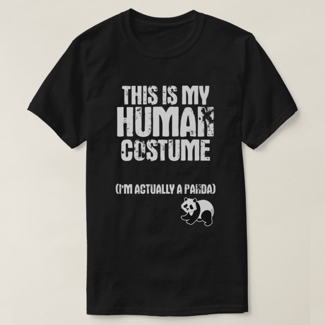 This Is My Human Costume I'm Actually A Panda gift T-Shirt (Design Front)
