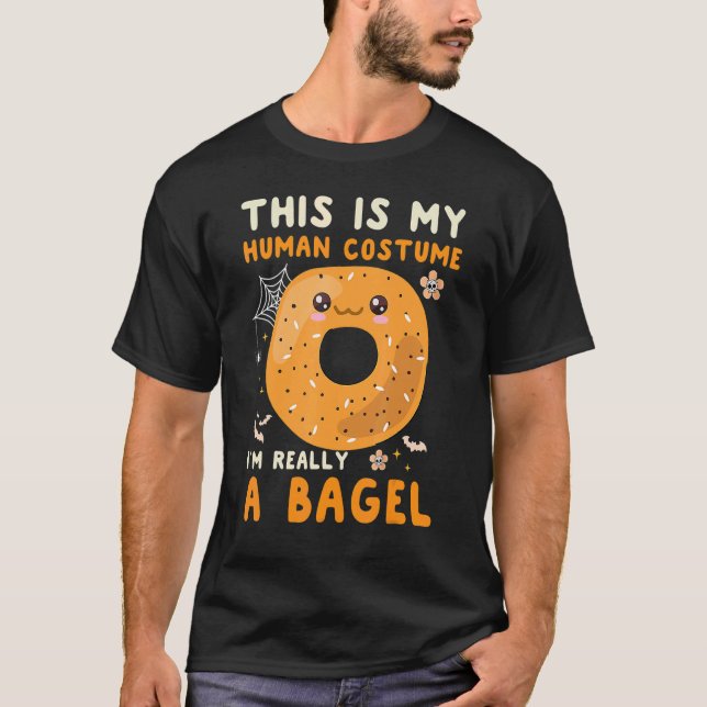 This Is My Human Costume I'm Really A Bagel Hallow T-Shirt (Front)