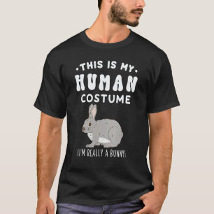 This is my Human Costume I'm Really A Bunny Gray R T-Shirt