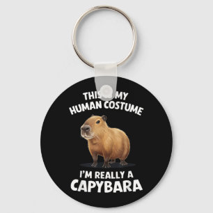 This is My Human Costume Im Really a Capybara Keychain