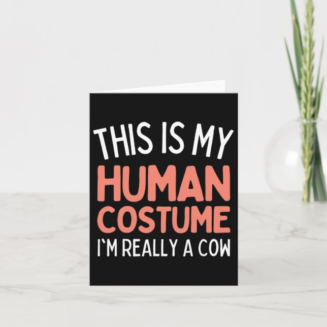 This Is My Human Costume I'm Really A Cow Funny  Card (Front)