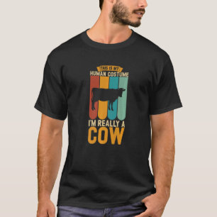 This Is My Human Costume I'm Really A Cow T-Shirt